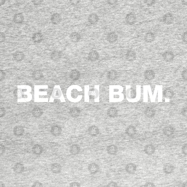 Beach Bum by CityNoir